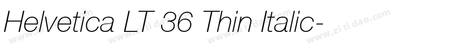 Helvetica LT 36 Thin Italic字体转换